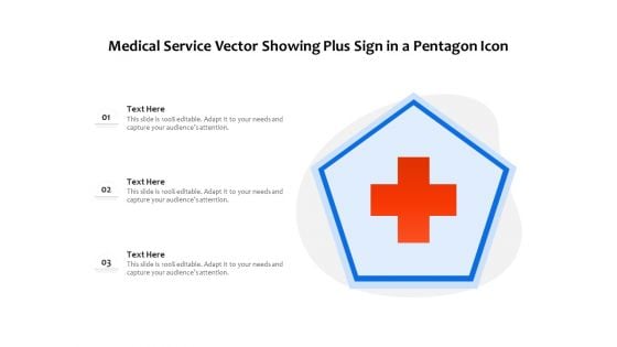 Medical Service Vector Showing Plus Sign In A Pentagon Icon Ppt PowerPoint Presentation File Background Designs PDF