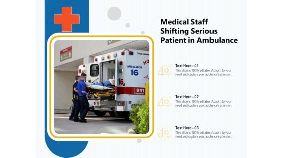 Medical Staff Shifting Serious Patient In Ambulance Ppt PowerPoint Presentation Show Diagrams PDF