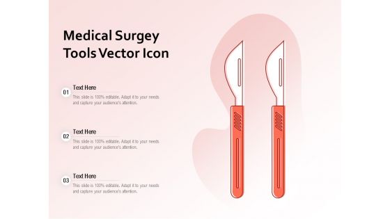 Medical Surgey Tools Vector Icon Ppt PowerPoint Presentation Infographics Layout Ideas PDF