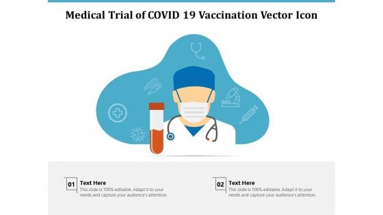 Medical Trial Of COVID 19 Vaccination Vector Icon Ppt PowerPoint Presentation Gallery Icons PDF Medical Trial Of COVID 19 Vaccination Vector Icon Ppt PowerPoint Presentation Gallery Icons PDF