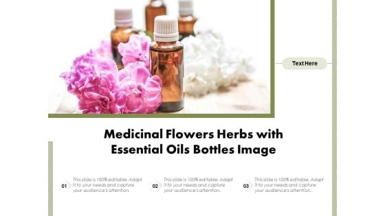 Medicinal Flowers Herbs With Essential Oils Bottles Image Ppt PowerPoint Presentation File Slide Download PDF