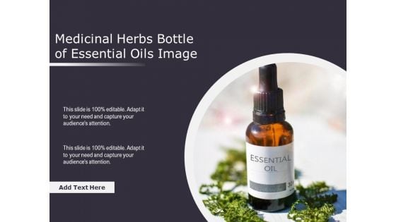 Medicinal Herbs Bottle Of Essential Oils Image Ppt PowerPoint Presentation Icon Templates PDF