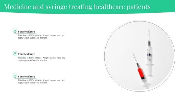 Medicine And Syringe Treating Healthcare Patients Ppt PowerPoint Presentation File Layouts PDF