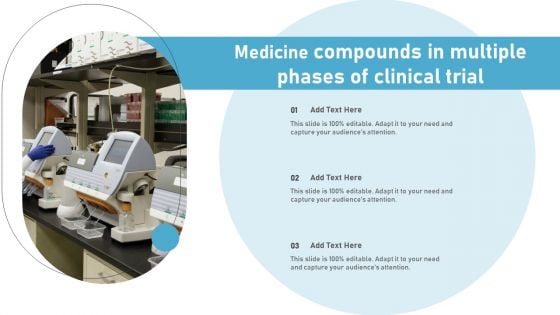 Medicine Compounds In Multiple Phases Of Clinical Trial New Clinical Drug Trial Process Themes PDF