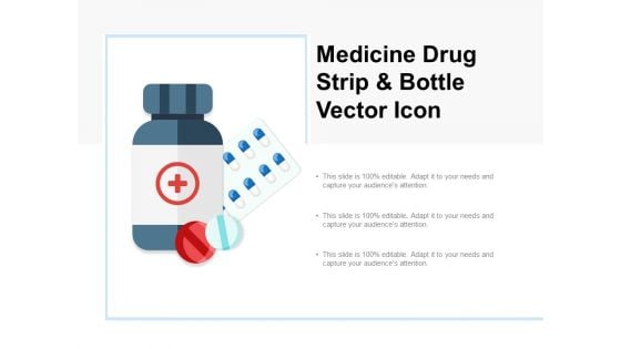 Medicine Drug Strip And Bottle Vector Icon Ppt PowerPoint Presentation Summary Icon