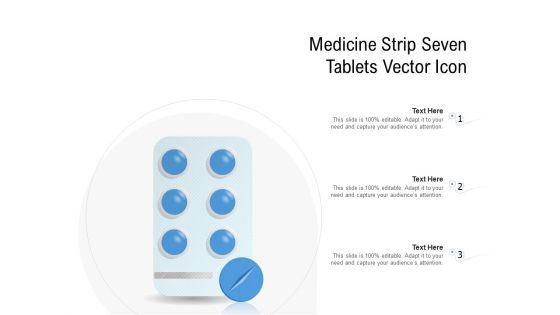 Medicine Strip Seven Tablets Vector Icon Ppt PowerPoint Presentation Gallery Deck PDF