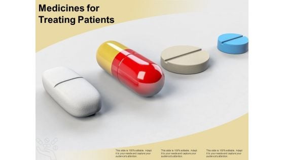 Medicines For Treating Patients Ppt PowerPoint Presentation Show