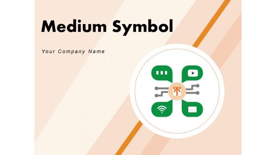 Medium Symbol Information Communication Ppt PowerPoint Presentation Complete Deck