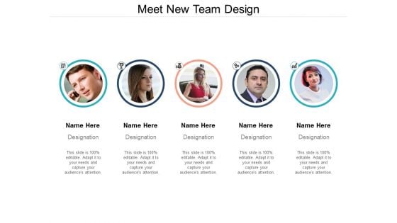 Meet New Team Design Ppt PowerPoint Presentation Layouts Microsoft