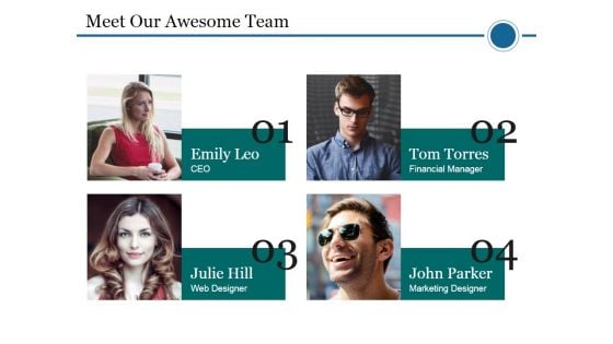 Meet Our Awesome Team Ppt PowerPoint Presentation Inspiration Pictures Meet Our Awesome Team Ppt PowerPoint Presentation Inspiration Pictures