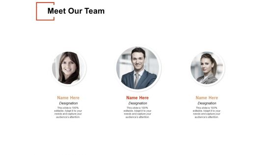 Meet Our Team Communication Ppt PowerPoint Presentation Visual Aids Professional Meet Our Team Communication Ppt PowerPoint Presentation Visual Aids Professional