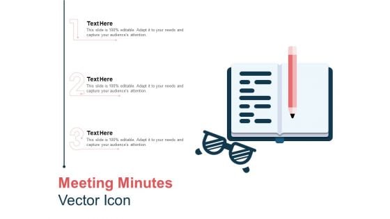 Meeting Minutes Vector Icon Ppt PowerPoint Presentation Show Visual Aids