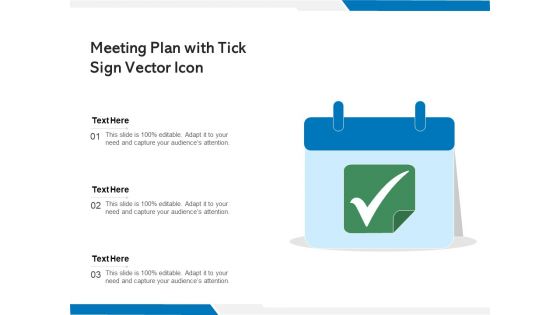 Meeting Plan With Tick Sign Vector Icon Ppt PowerPoint Presentation Portfolio Display PDF