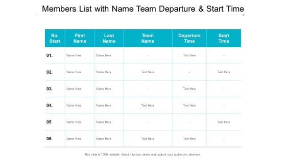 Members List With Name Team Departure And Start Time Ppt Powerpoint Presentation Professional Slide Members List With Name Team Departure And Start Time Ppt Powerpoint Presentation Professional Slide