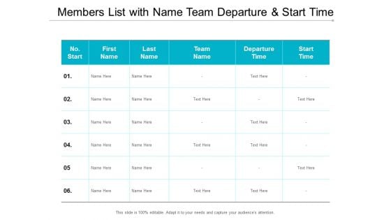 Members List With Name Team Departure And Start Time Ppt Powerpoint Presentation Professional Slide