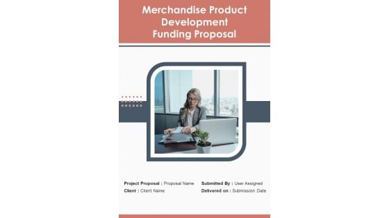 Merchandise Product Development Funding Proposal Example Document Report Doc Pdf Ppt