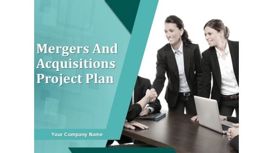 Mergers And Acquisitions Project Plan Ppt PowerPoint Presentation Complete Deck With Slides