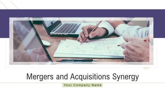 Mergers And Acquisitions Synergy Ppt PowerPoint Presentation Complete Deck With Slides