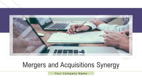 Mergers And Acquisitions Synergy Ppt PowerPoint Presentation Complete With Slides