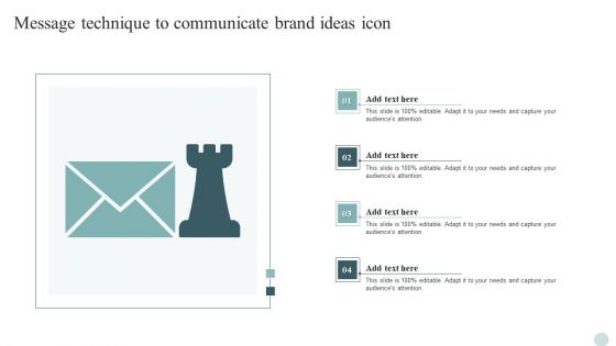 Message Technique To Communicate Brand Ideas Icon Ppt PowerPoint Presentation Professional Files PDF