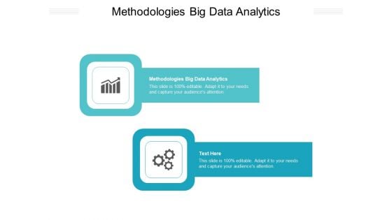 Methodologies Big Data Analytics Ppt PowerPoint Presentation Show Cpb Pdf