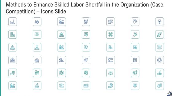 Methods To Enhance Skilled Labor Shortfall In The Organization Case Competition Icons Slide Pictures PDF