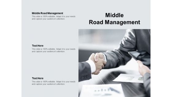 Middle Road Management Ppt PowerPoint Presentation Gallery Graphic Tips Cpb Pdf