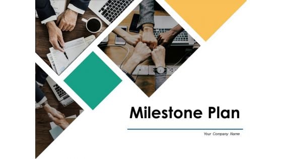 Milestone Plan Ppt PowerPoint Presentation Complete Deck With Slides