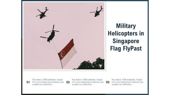 Military Helicopters In Singapore Flag Flypast Ppt PowerPoint Presentation Portfolio Slide Portrait PDF