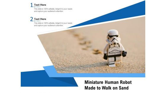 Miniature Human Robot Made To Walk On Sand Ppt PowerPoint Presentation Gallery Graphics PDF