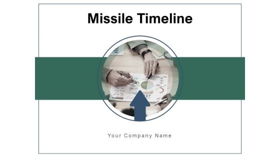 Missile Timeline Business Milestone Planning Ppt PowerPoint Presentation Complete Deck
