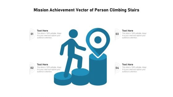 Mission Achievement Vector Of Person Climbing Stairs Ppt PowerPoint Presentation Gallery Slide PDF