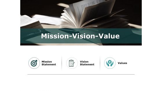Mission Vision Value Ppt PowerPoint Presentation Styles Show