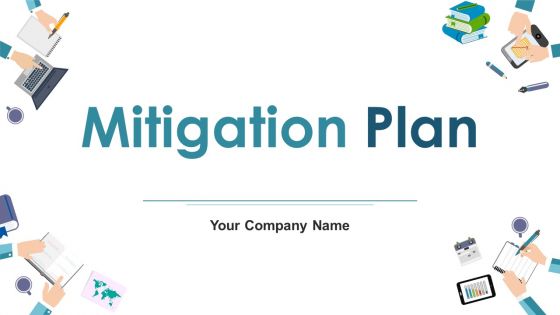 Mitigation Plan Ppt PowerPoint Presentation Complete Deck With Slides