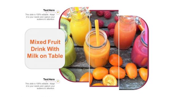 Mixed Fruit Drink With Milk On Table Ppt PowerPoint Presentation Styles Portrait PDF