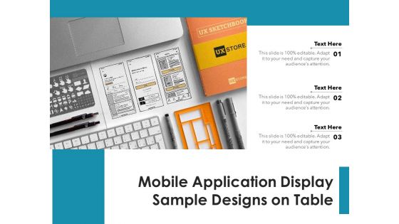 Mobile Application Display Sample Designs On Table Ppt PowerPoint Presentation File Graphic Images PDF