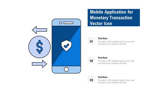 Mobile Application For Monetary Transaction Vector Icon Ppt PowerPoint Presentation File Visuals PDF