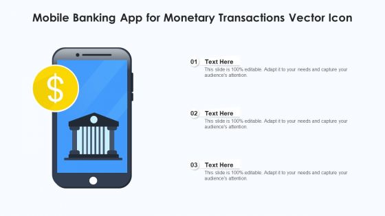 Mobile Banking App For Monetary Transactions Vector Icon Ppt PowerPoint Presentation Gallery Design Inspiration PDF