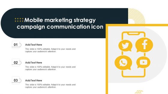 Mobile Marketing Strategy Campaign Communication Icon Template PDF