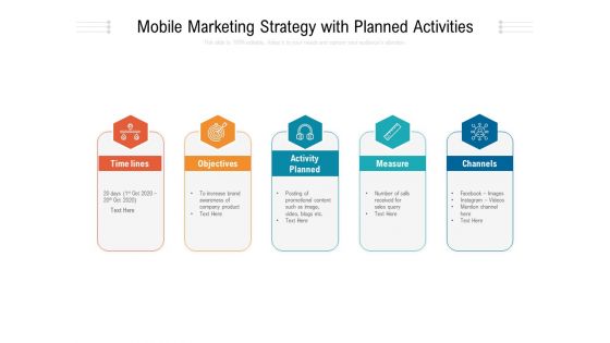 Mobile Marketing Strategy With Planned Activities Ppt PowerPoint Presentation Gallery Files PDF