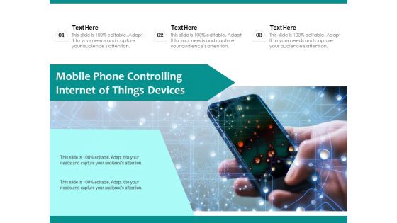 Mobile Phone Controlling Internet Of Things Devices Ppt PowerPoint Presentation Ideas Inspiration PDF