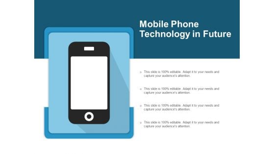 Mobile Phone Technology In Future Ppt PowerPoint Presentation File Slide Download Mobile Phone Technology In Future Ppt PowerPoint Presentation File Slide Download
