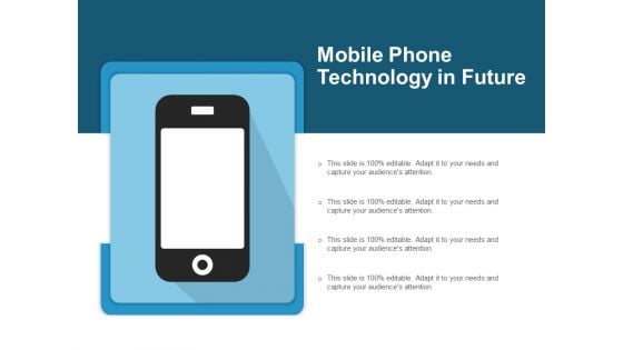 Mobile Phone Technology In Future Ppt PowerPoint Presentation File Slide Download