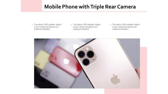 Mobile Phone With Triple Rear Camera Ppt PowerPoint Presentation File Infographics PDF