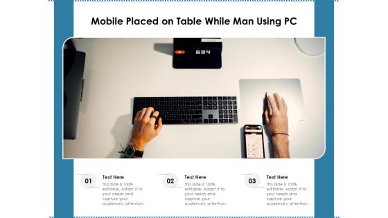 Mobile Placed On Table While Man Using Pc Ppt PowerPoint Presentation Slides Maker PDF