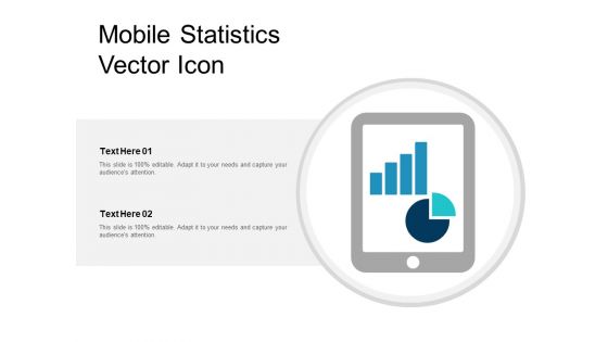 Mobile Statistics Vector Icon Ppt PowerPoint Presentation Ideas Show