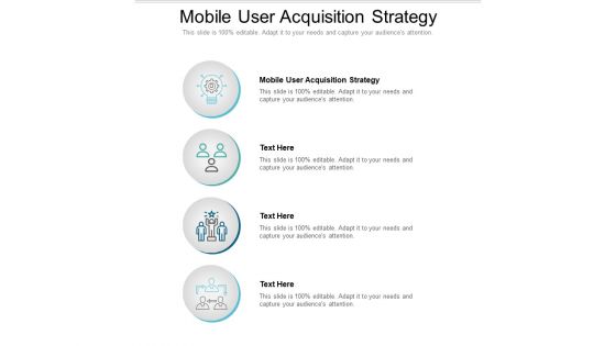 Mobile User Acquisition Strategy Ppt PowerPoint Presentation Icon Example File Cpb Pdf