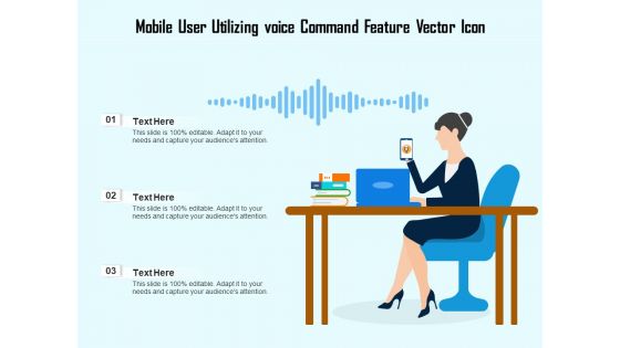 Mobile User Utilizing Voice Command Feature Vector Icon Ppt PowerPoint Presentation Outline Information PDF Mobile User Utilizing Voice Command Feature Vector Icon Ppt PowerPoint Presentation Outline Information PDF