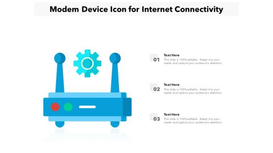 Modem Device Icon For Internet Connectivity Ppt PowerPoint Presentation Gallery Graphics Download PDF