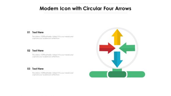 Modem Icon With Circular Four Arrows Ppt PowerPoint Presentation Gallery Layouts PDF